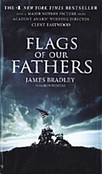 Flags of Our Fathers (Movie Tie-In Edition) (Mass Market Paperback)