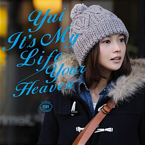 Yui - It`s My Life / Your Heaven