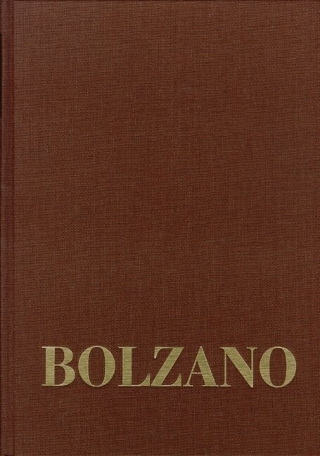 Bernard Bolzano, Briefwechsel Mit Johann Baptist Stoppani, Gregor Zeithammer Und Johann Peter Romang (1832-1848) (Hardcover)