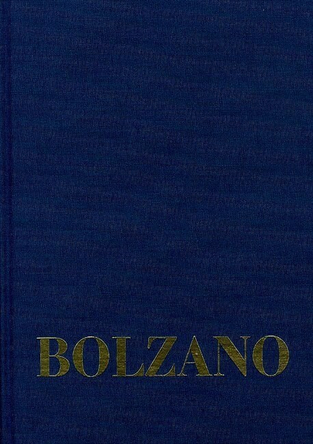 Bernard Bolzano, Erbauungsreden Der Studienjahre 1804/05 Bis 1807/08 (Hardcover)