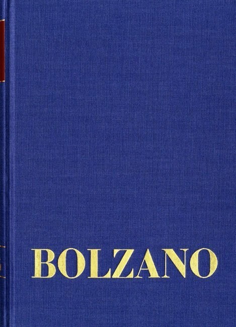 Bernard Bolzano, Erbauungsreden Der Studienjahre 1812/1813. Erster Teil (Hardcover)