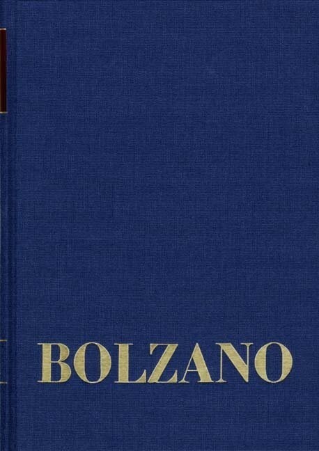 Bernard Bolzano, Erbauungsreden Der Studienjahre 1816/1817. Erster Teil (Hardcover)