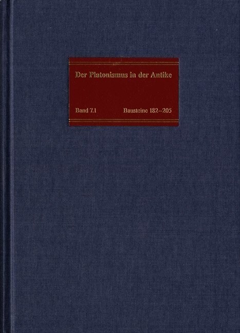 Die Philosophische Lehre Des Platonismus [4]: Teilband 1: Theologia Platonica. Bausteine 182-205: Text, Ubersetzung, Kommentar (Hardcover)