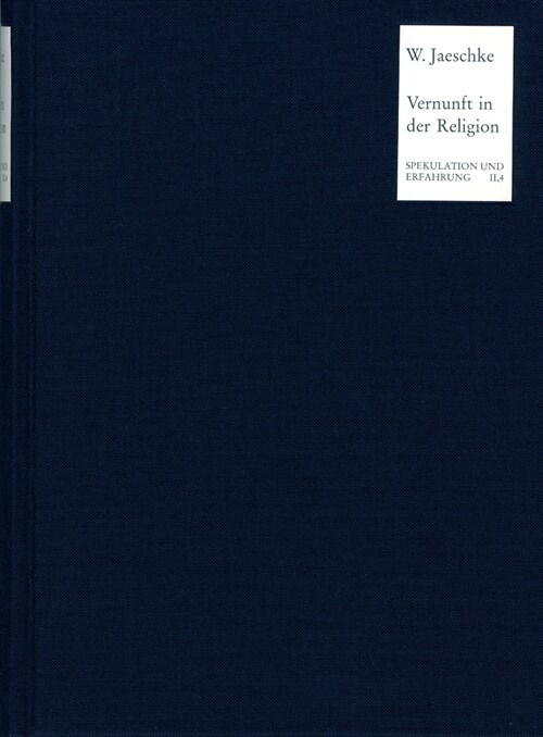 Die Vernunft in Der Religion: Studien Zur Grundlegung Der Religionsphilosophie Hegels (Hardcover)