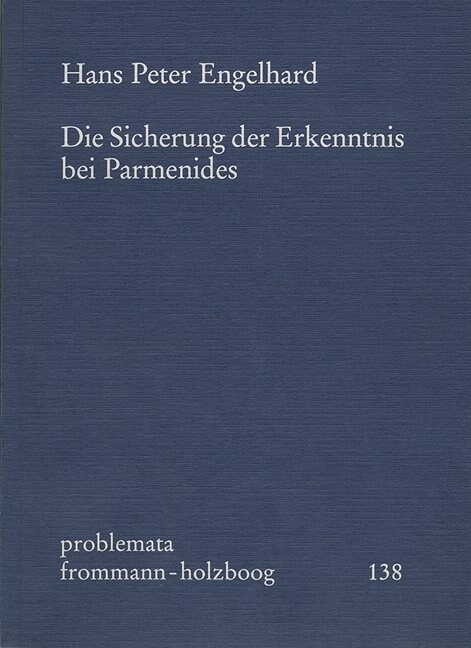 Die Sicherung Der Erkenntnis Bei Parmenides (Paperback)