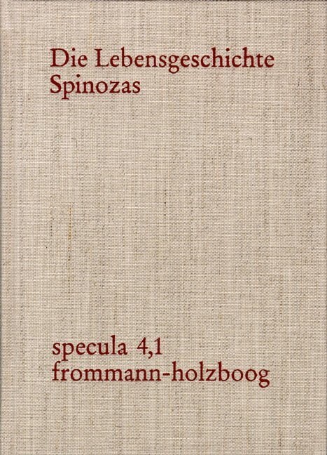 Die Lebensgeschichte Spinozas: Mit Einer Bibliographie (Hardcover)