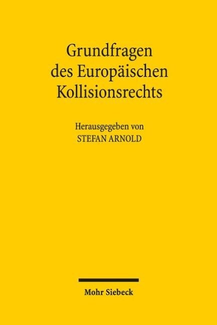 Grundfragen Des Europaischen Kollisionsrechts (Paperback)