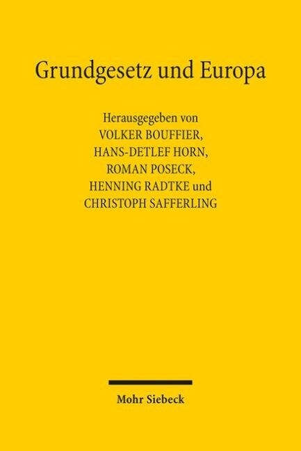 Grundgesetz Und Europa: Liber Amicorum Fur Herbert Landau Zum Ausscheiden Aus Dem Bundesverfassungsgericht (Hardcover)