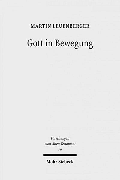 Gott in Bewegung: Religions- Und Theologiegeschichtliche Beitrage Zu Gottesvorstellungen Im Alten Israel (Paperback)