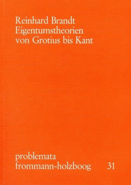 Eigentumstheorien Von Grotius Bis Kant (Paperback)