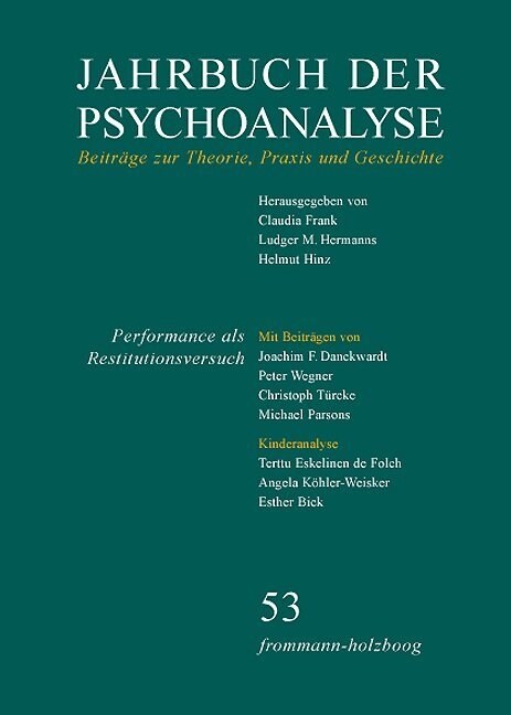 Jahrbuch Der Psychoanalyse, Band 53: Performance ALS Restitutionsversuch (Paperback)