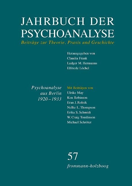 Jahrbuch Der Psychoanalyse, Band 57: Psychoanalyse Aus Berlin 1920-1933 - Transfer Und Emigration (Paperback)