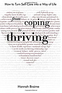 From Coping to Thriving: How to Turn Self-Care Into a Way of Life (Paperback)