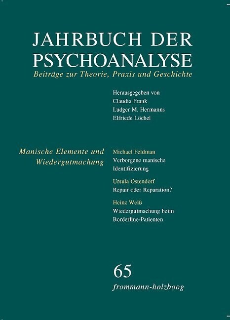 Jahrbuch Der Psychoanalyse, Band 65: Manische Elemente Und Wiedergutmachung (Paperback)