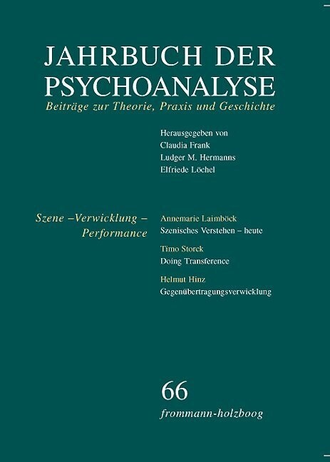 Jahrbuch Der Psychoanalyse, Band 66: Szene - Verwicklung - Performance (Paperback)