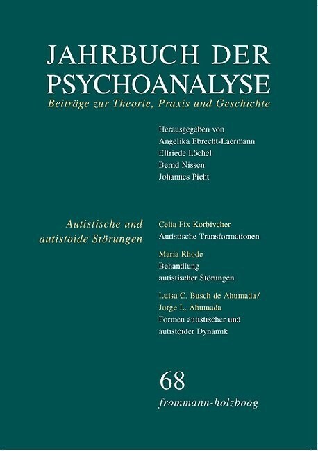 Jahrbuch Der Psychoanalyse, Band 68: Autistische Und Autistoide Storungen - Erkennen Und Behandeln (Paperback)