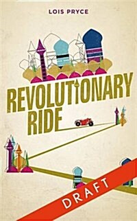 Revolutionary Ride : On the Road in Search of the Real Iran (Paperback)