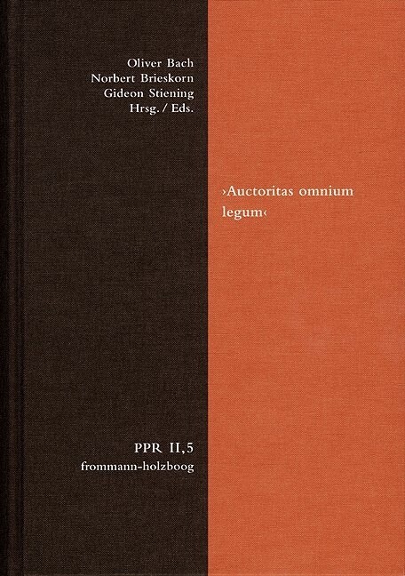 Auctoritas Omnium Legum: Francisco Suarez de Legibus Zwischen Theologie, Philosophie Und Jurisprudenz. Francisco Suarez de Legibus Between Th (Hardcover)