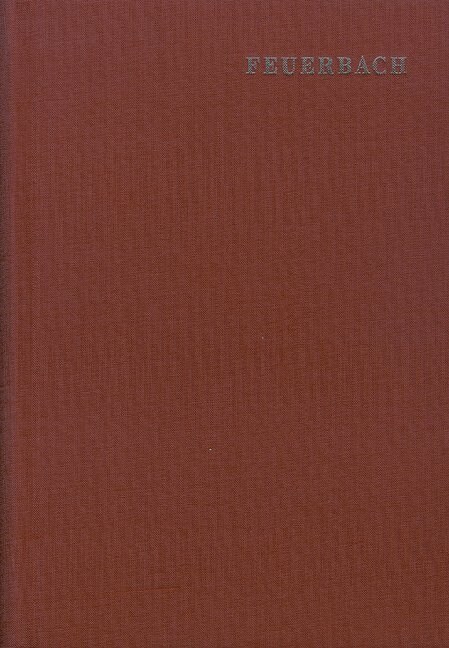 Ludwig Feuerbach, Geschichte Der Neueren Philosophie Von Bacon Von Verulam Bis Benedikt Spinoza (Hardcover)