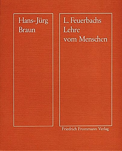 Ludwig Feuerbachs Lehre Vom Menschen (Paperback)