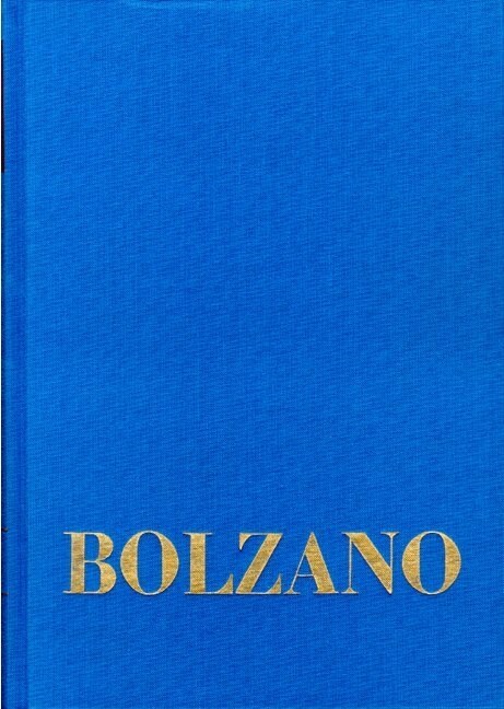 Bernard Bolzano Gesamtausgabe, Mathematisch-Physikalische Und Philosophische Schriften 1842-1843 (Hardcover)