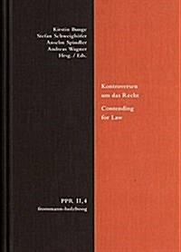 Kontroversen Um Das Recht. Contending for Law: Beitrage Zur Rechtsbegrundung Von Vitoria Bis Suarez. Arguments about the Foundation of Law from Vitori (Hardcover)