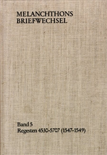 Melanchthons Briefwechsel / Band 6: Regesten 5708-6690 (1550-1552) (Hardcover)