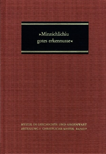 Minnichlichiu Gotes Erkennusse: Studien Zur Fruhen Abendlandischen Mystiktradition. Heidelberger Mystiksymposium Vom 16. Januar 1989 (Hardcover)