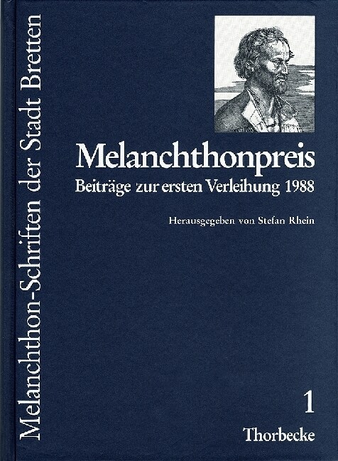 Melanchthonpreis: Beitrage Zur Ersten Verleihung 1988 (Hardcover)