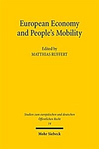 European Economy and Peoples Mobility: Project Conference of the Jean Monnet Centre of Excellence Jena (Paperback)