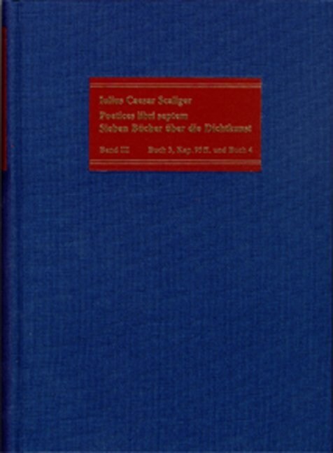 Julius Caesar Scaliger, Lateinisch-Deutsche Ausgabe: Buch 3, Kapitel 95-126 Und Buch 4 (Hardcover)