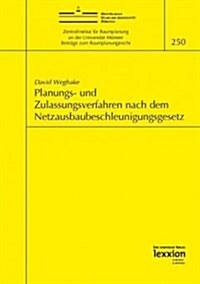 Planungs- Und Zulassungsverfahren Nach Dem Netzausbaubeschleunigungsgesetz (Paperback)