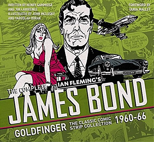 The Complete James Bond: Goldfinger - The Classic Comic Strip Collection 1960-66 (Hardcover)