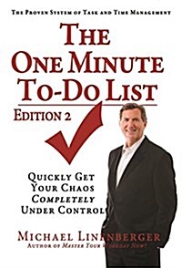 The One Minute To-Do List: Quickly Get Your Chaos Completely Under Control (Paperback, 2)