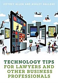 Technology Tips for Lawyers and Other Business Professionals (Paperback)