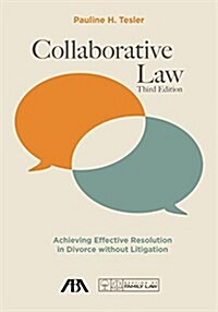 Collaborative Law: Achieving Effective Resolution in Divorce Without Litigation, Third Edition (Paperback, 3)