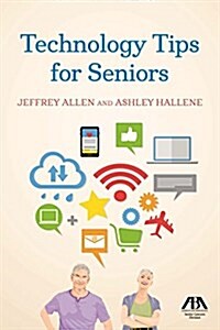 Technology Tips for Seniors (Paperback)