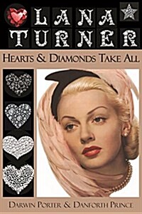 Lana Turner: Hearts and Diamonds Take All (Paperback)