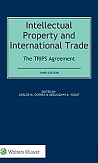 Intellectual Property and International Trade: The Trips Agreement: The Trips Agreement (Hardcover, 3)