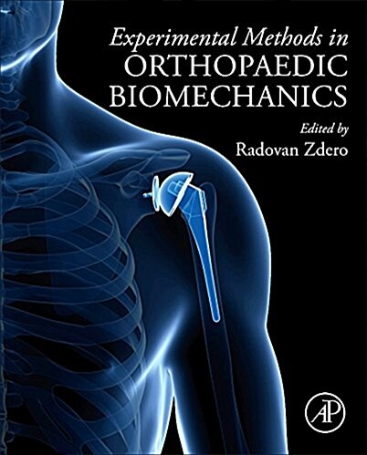 Experimental Methods in Orthopaedic Biomechanics (Hardcover)