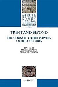 Trent and Beyond. the Council, Other Powers, Other Cultures (Hardcover)