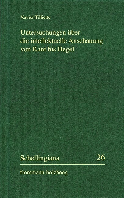 Untersuchungen Uber Die Intellektuelle Anschauung Von Kant Bis Hegel (Paperback)