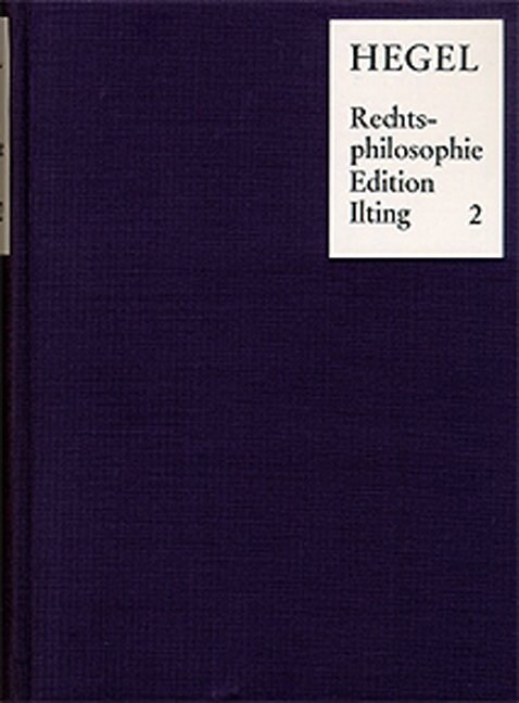 Vorlesungen Uber Rechtsphilosophie 1818-1831 / Band 2: Die Rechtsphilosophie Von 1820, Mit Hegels Vorlesungsnotizen 1821-1825 (Hardcover)