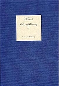 Volksaufklarung. Biobibliographisches Handbuch Zur Popularisierung... / Band 2,1-2: Der Hohepunkt Der Volksaufklarung 1781-1800 Und Die Zasur Durch Di (Hardcover)