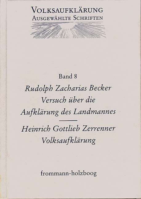 Rudolph Zacharias Becker (1752-1822) / Heinrich Gottlob Zerrenner (1750-1811): Rudolph Zacharias Becker (1752-1822): Versuch Uber Die Aufklarung Des L (Hardcover)