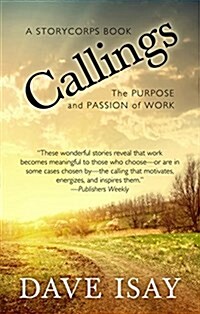 Callings: The Purpose and Passion of Work (Hardcover)