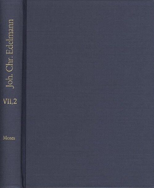 Johann Christian Edelmann, Moses Mit Aufgedecktem Angesichte. Funfter, Sechster, Siebenter, Achter Und Achtundzwanzigster Anblick (Hardcover)