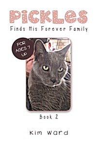 Pickles Finds His Forever Family: Book 2 (Paperback)