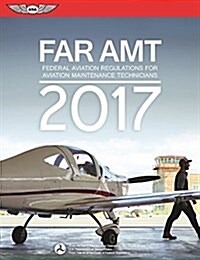 Far-Amt 2017 Ebundle: Federal Aviation Regulations for Aviation Maintenance Technicians (Hardcover, 2017)