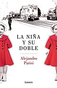 La Ni? Y Su Doble / The Girl and Her Double (Hardcover)